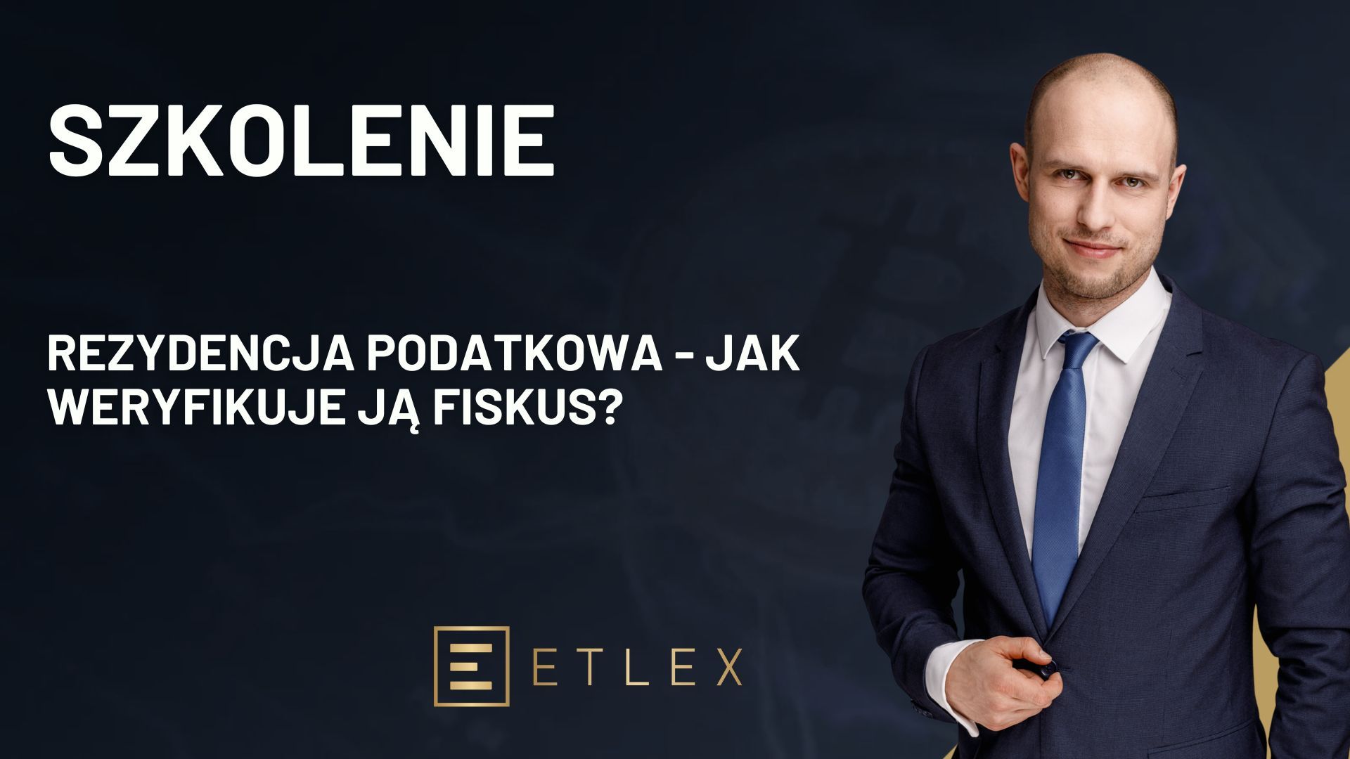Szkolenie "Rezydencja podatkowa – jak weryfikuje ją fiskus?"